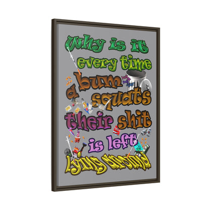 the bum's shit - framed canvas art (grey)