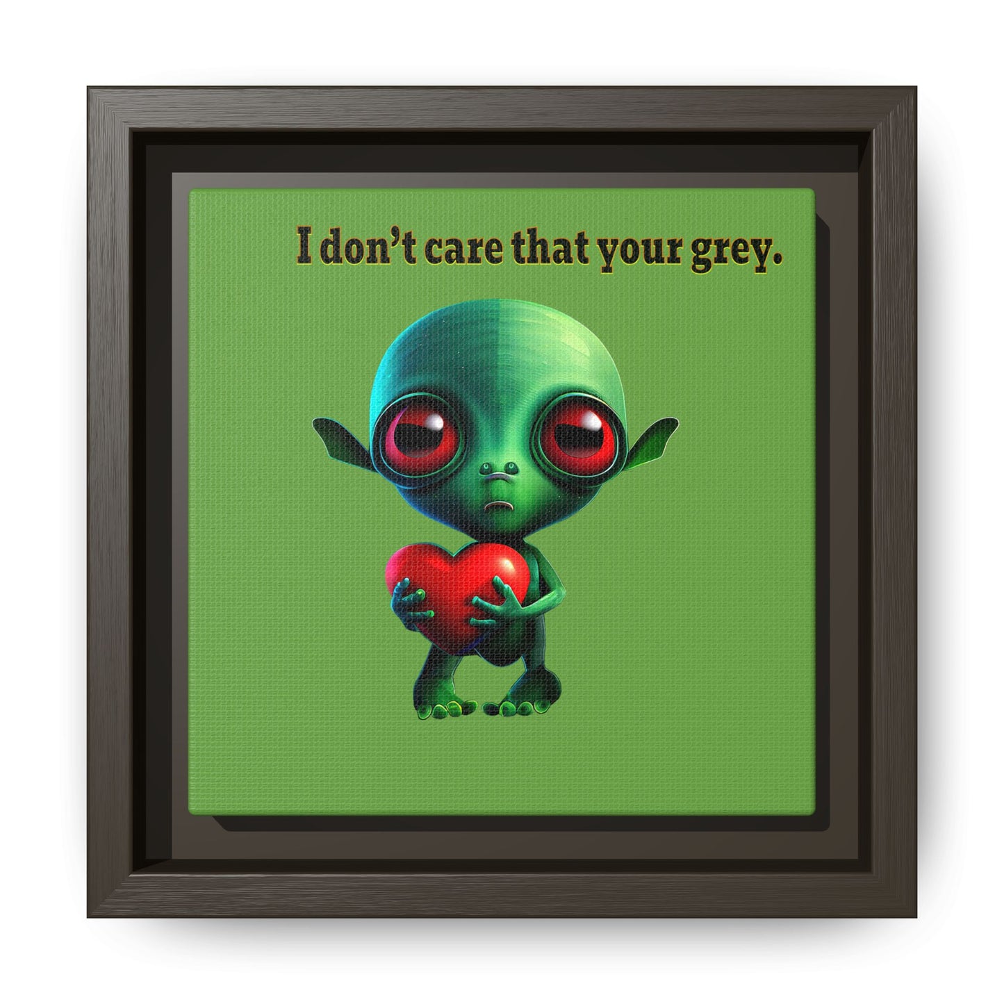I don't care that your grey - framed canvas art (green)