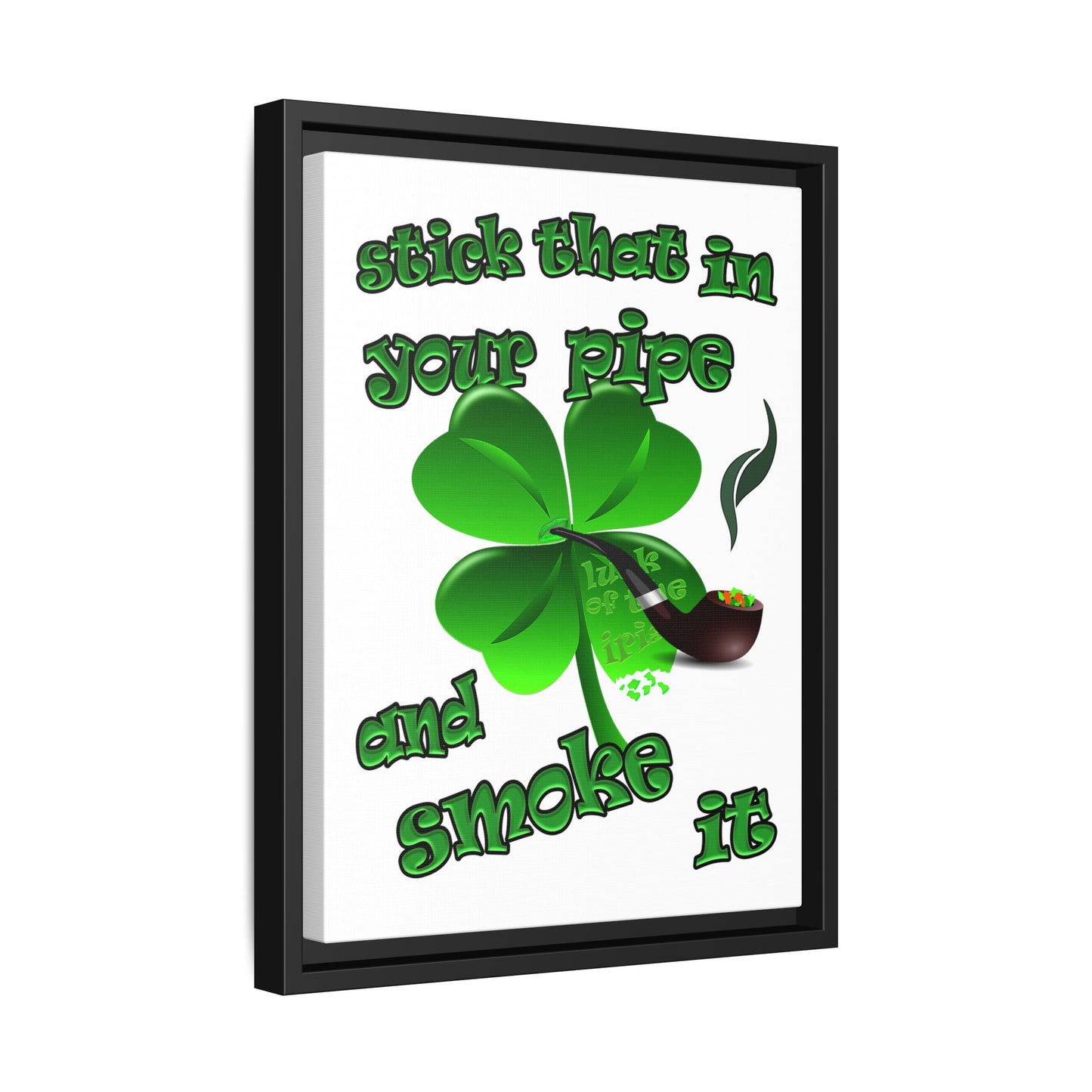 stick that in your pipe and smoke it - framed canvas art (white)