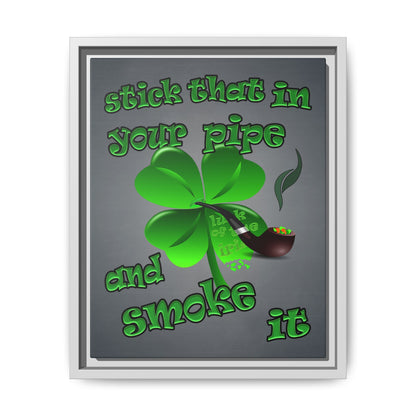 stick that in your pipe and smoke it - framed canvas art (grey-light grey)