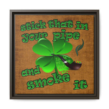 stick that in your pipe and smoke it - framed canvas art (brown papyrus)