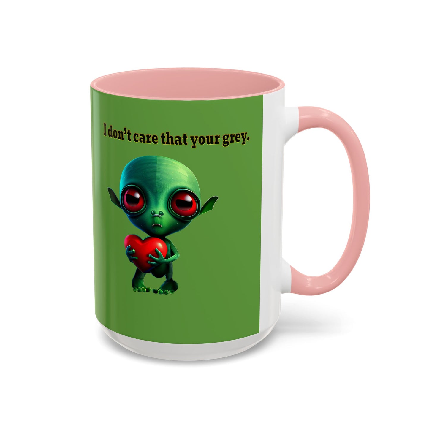 I don't care that your grey - Accent Mug (green)