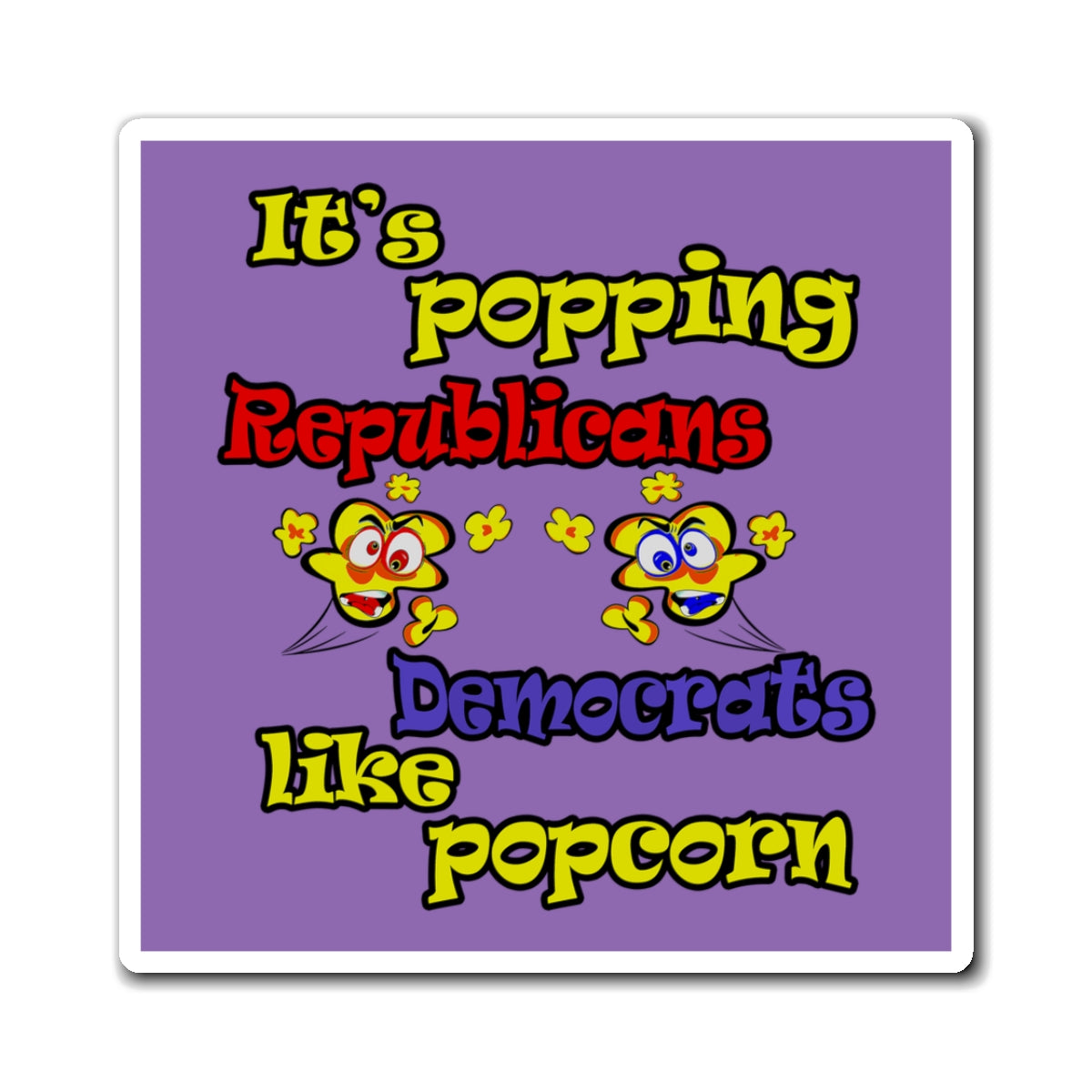 popping like popcorn - Magnets - (light purple)