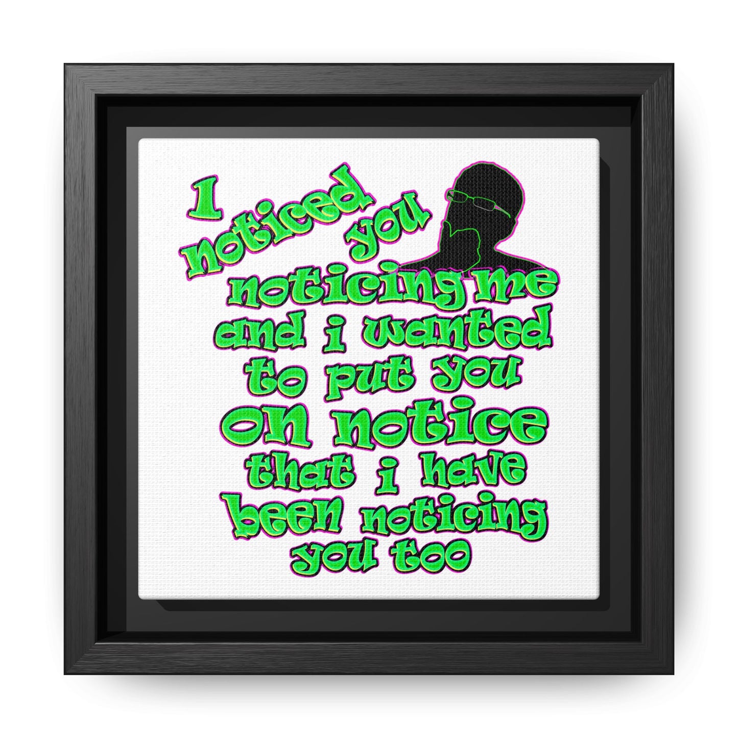 noticed you noticing - framed canvas art (white)