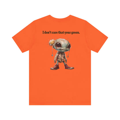 I don't care that your grey - Unisex Jersey Short Sleeve Tee