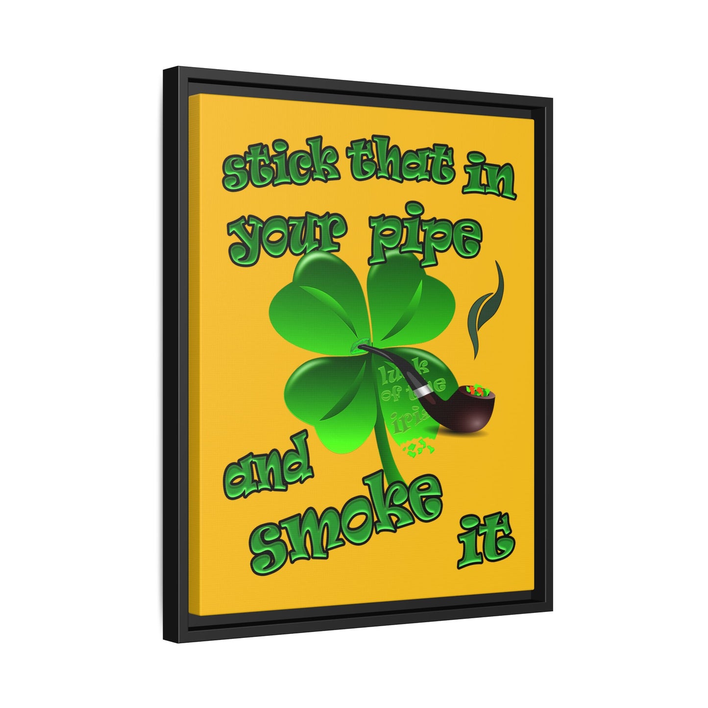 stick that in your pipe and smoke it - framed canvas art (yellow)