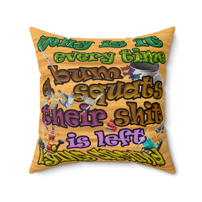 the bum's shit - Faux Suede Square Pillow - (butterscotch wood finish)