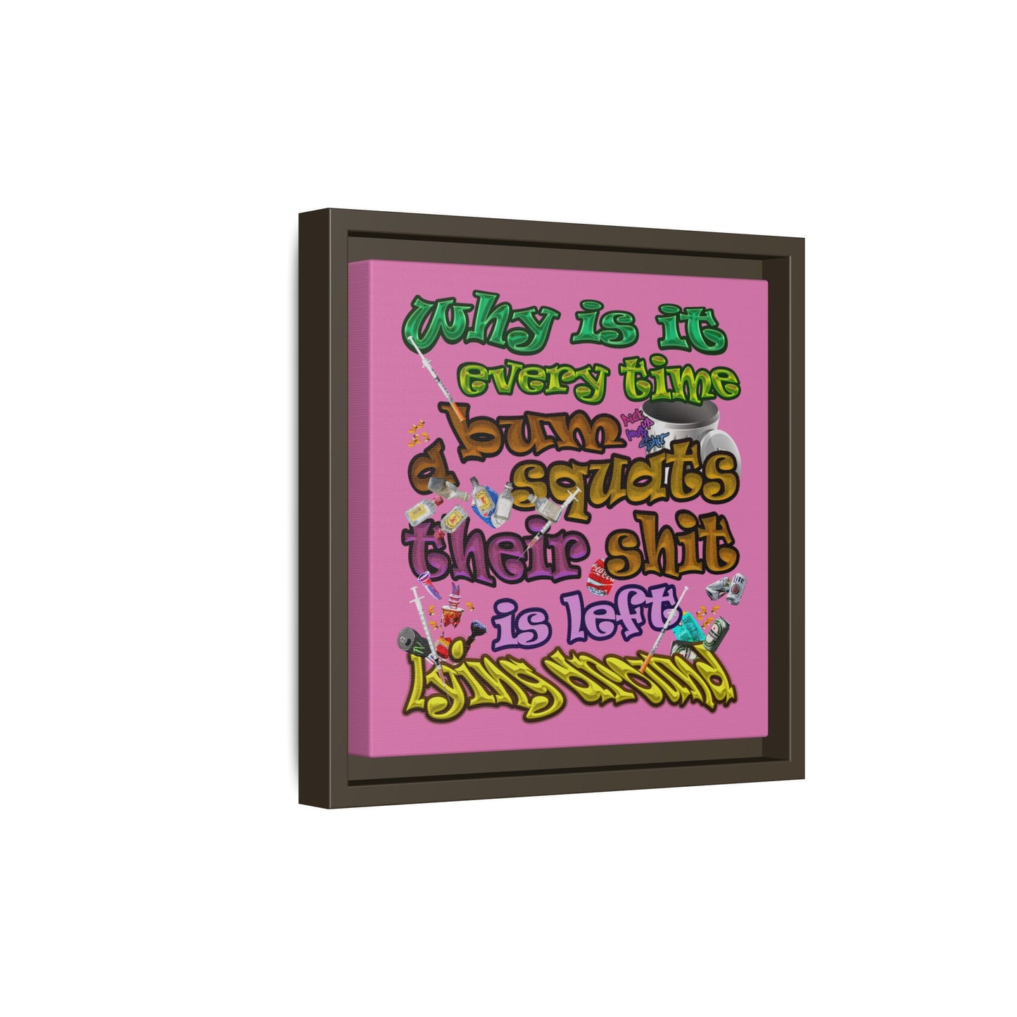 the bum's shit - framed canvas art (light pink)