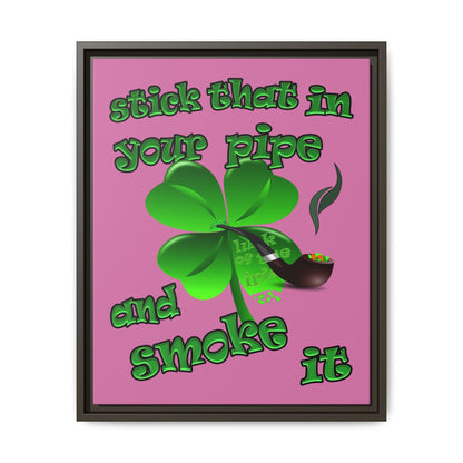 stick that in your pipe and smoke it - framed canvas art (light pink)