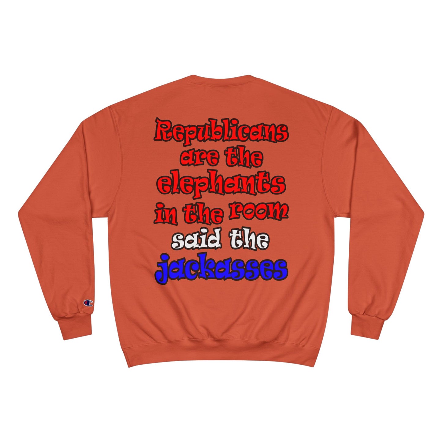 donkeys and elephants - Champion Sweatshirt