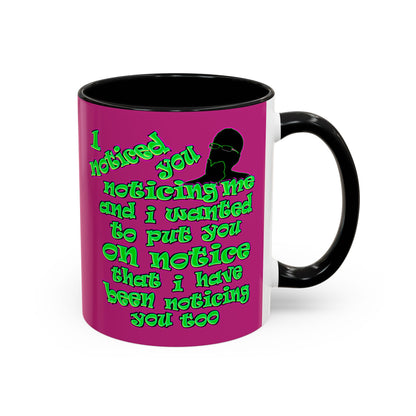 noticed you noticing - Accent Mug (pink)