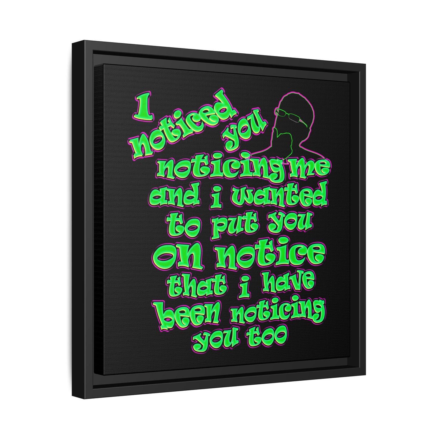 noticed you noticing - framed canvas art (black)