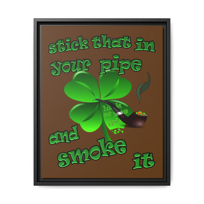 stick that in your pipe and smoke it - framed canvas art (brown)