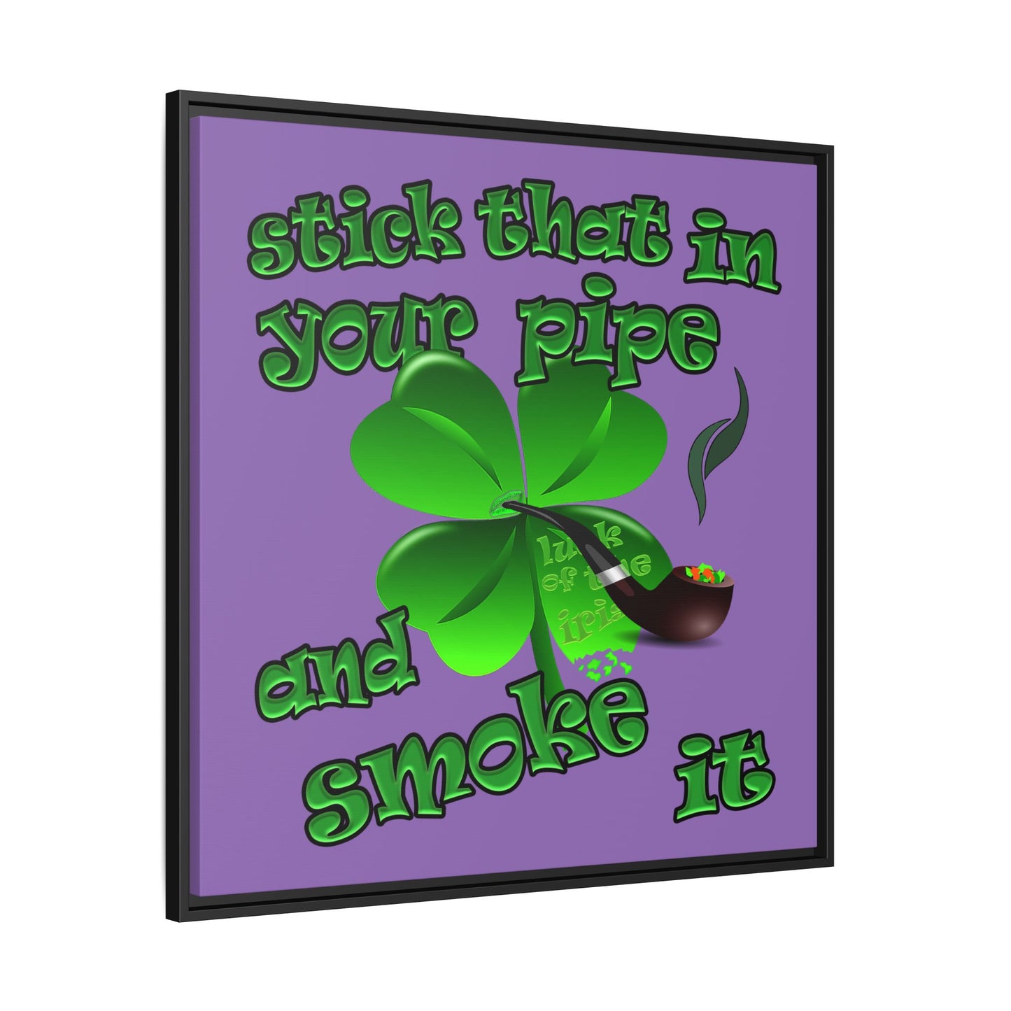 stick that in your pipe and smoke it - framed canvas art (light purple)