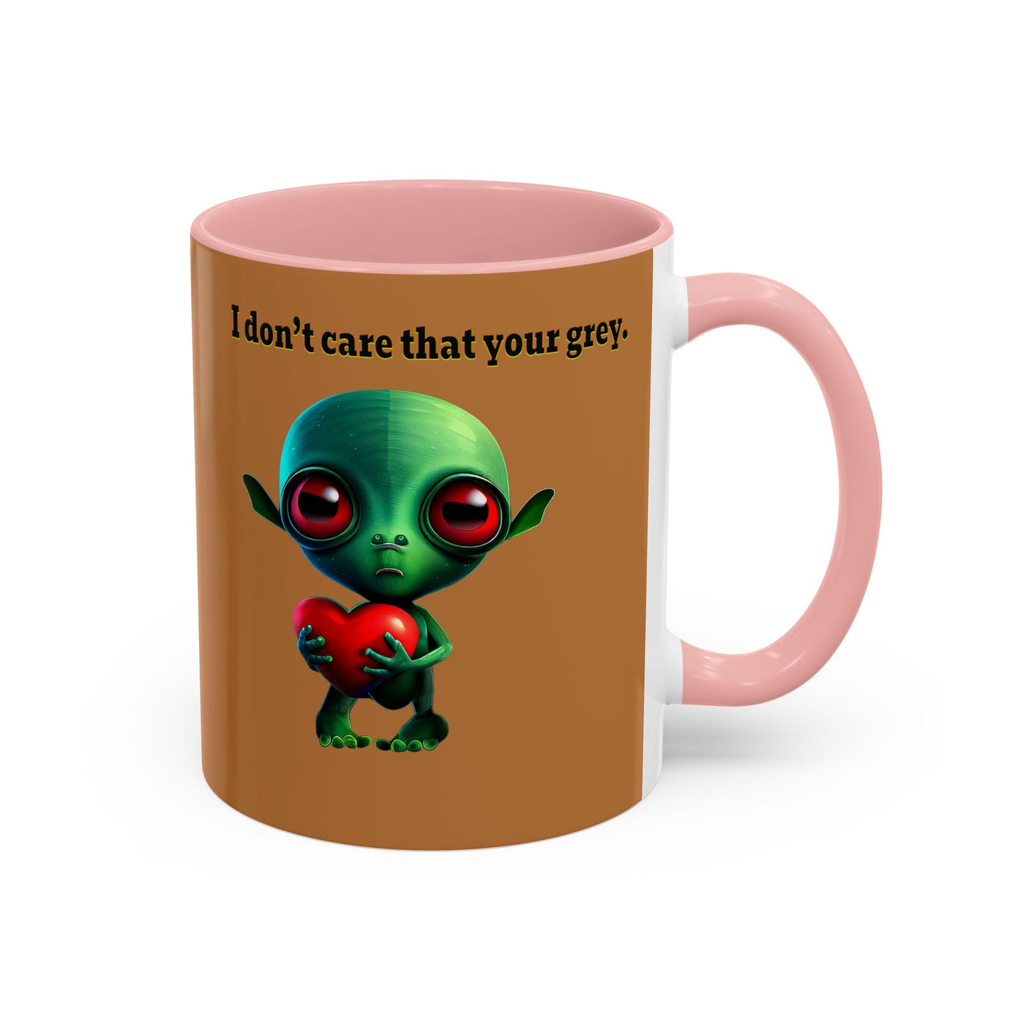 I don't care that your grey - Accent Mug (light brown)
