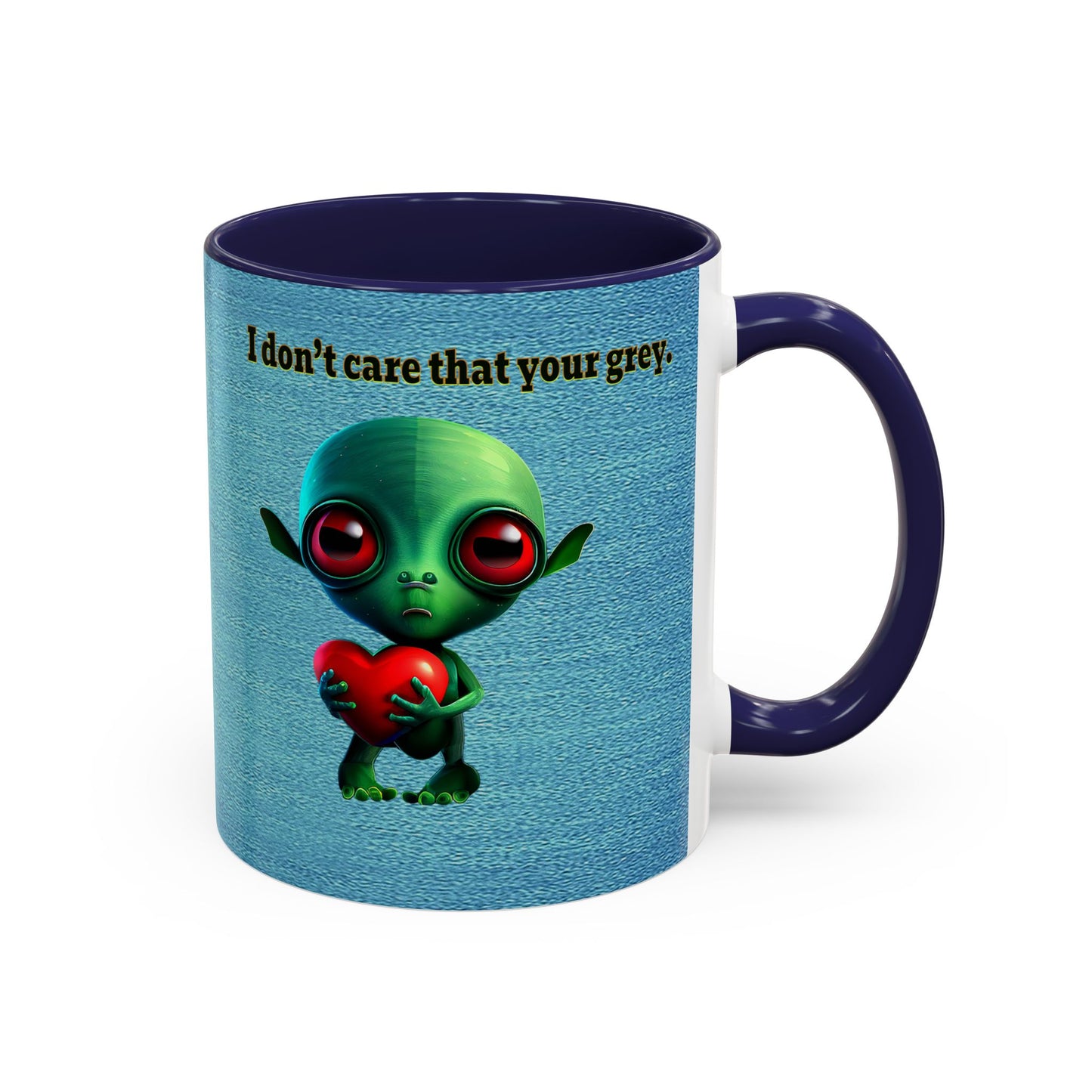 I don't care that your grey - Accent Mug (faded blue)