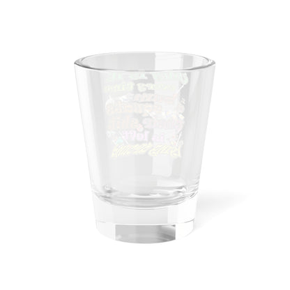 the bum's shit - Shot Glass