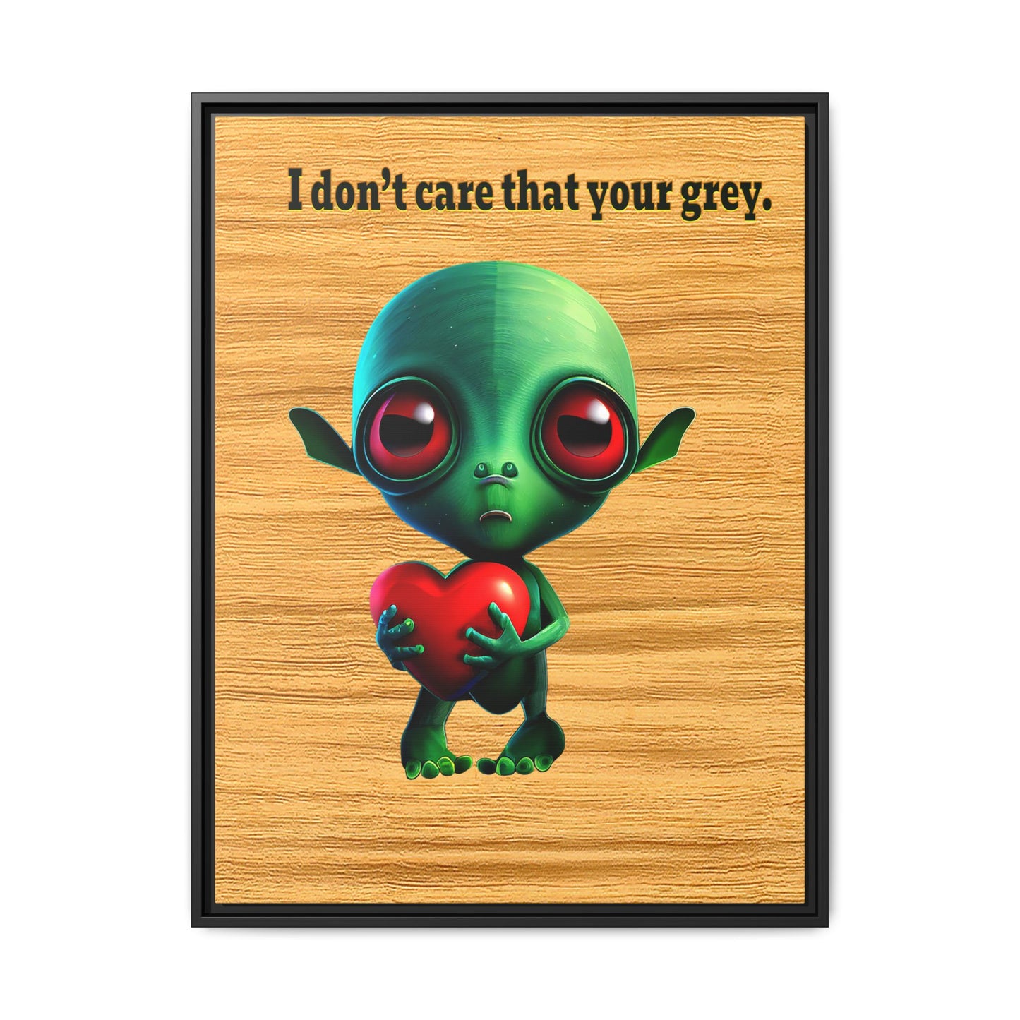 I don't care that your grey - framed canvas art (butterscotch wood finish)