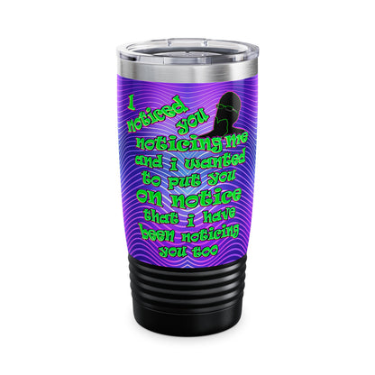 noticed you noticing - Ringneck Tumbler, 20oz (purple wave)