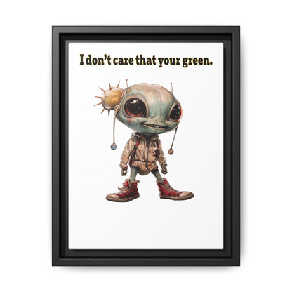 I don't care that your green - framed canvas art