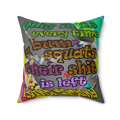 the bum's shit - Spun Polyester Square Pillow - (rainbow split)