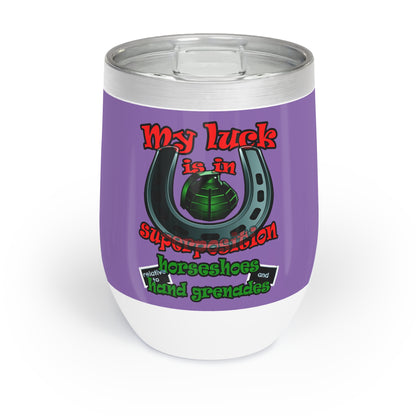 my luck - Chill Wine Tumbler (light purple)