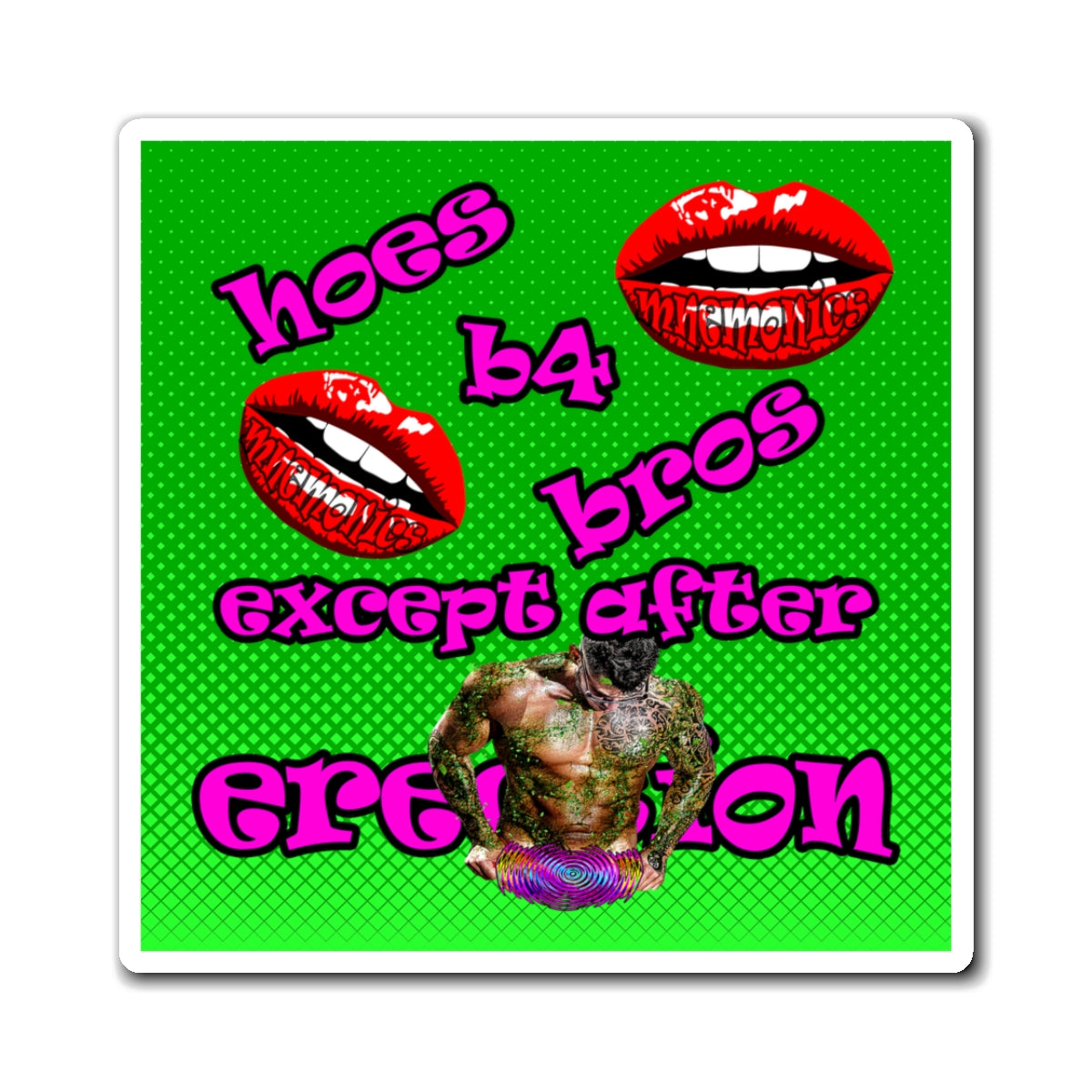 hoes b4 bros - Magnets - (logo green)