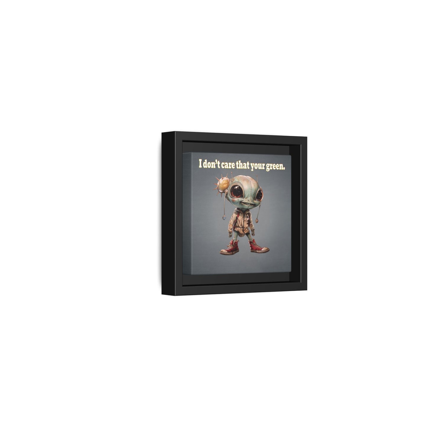 I don't care that your green - framed canvas art (grey-light grey)