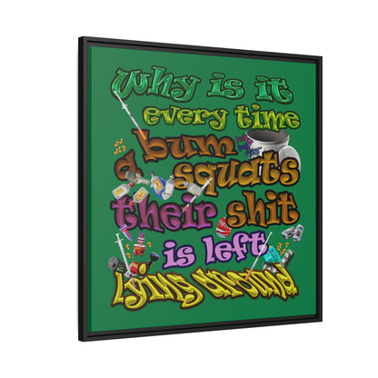 the bum's shit - framed canvas art (dark green)