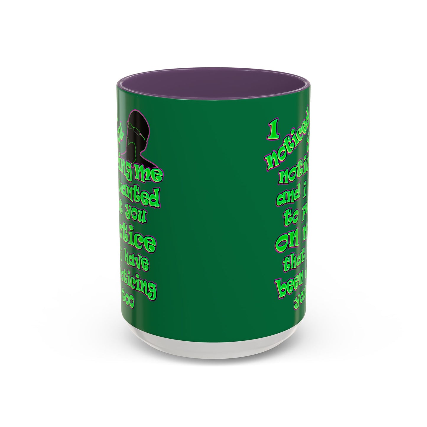 noticed you noticing - Accent Mug (dark green)
