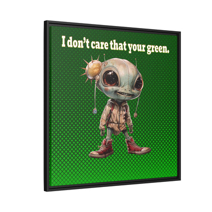 I don't care that your green - framed canvas art (logo green)