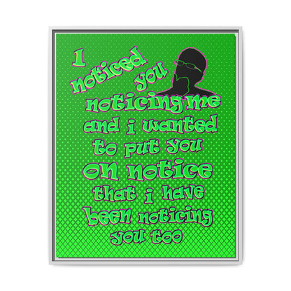 noticed you noticing - framed canvas art (logo green)