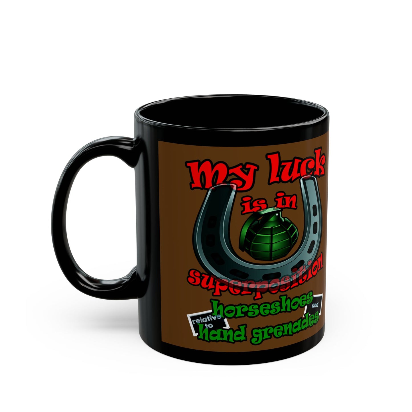 my luck - Black Mug (brown)