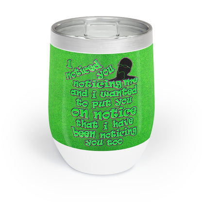 noticed you noticing - Chill Wine Tumbler (green turf)