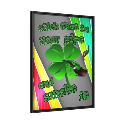 stick that in your pipe and smoke it - framed canvas art (rainbow split)