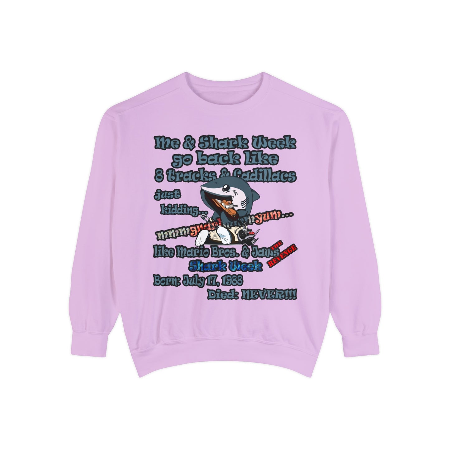 shark week - Unisex Garment-Dyed Sweatshirt