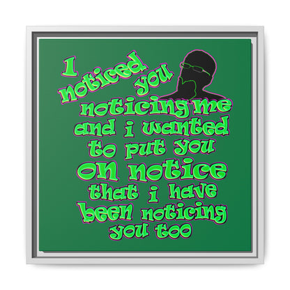 noticed you noticing - framed canvas art (dark green)