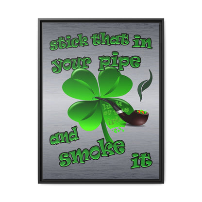 stick that in your pipe and smoke it - framed canvas art (brushed nickel)