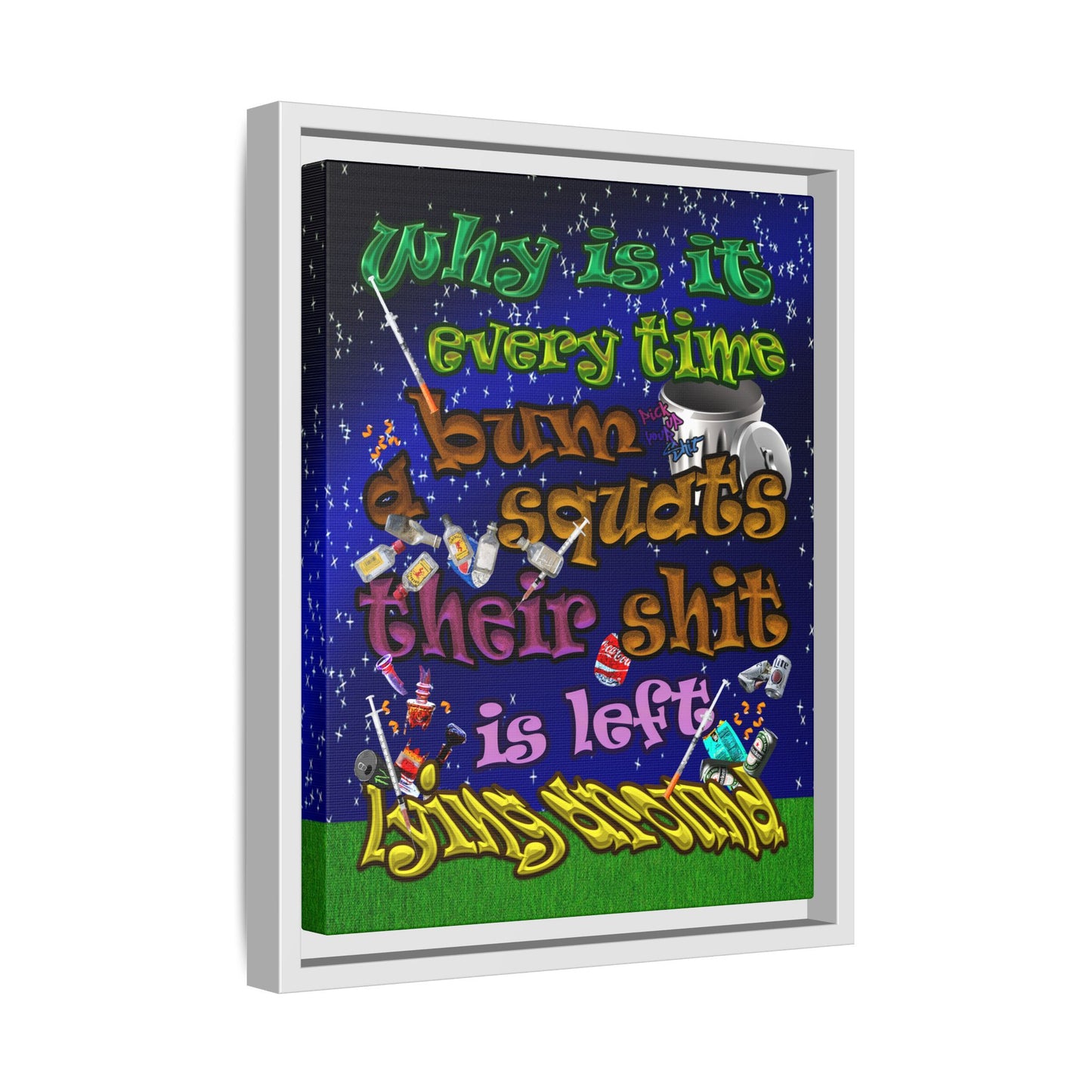 the bum's shit - framed canvas art ('snoops' background)