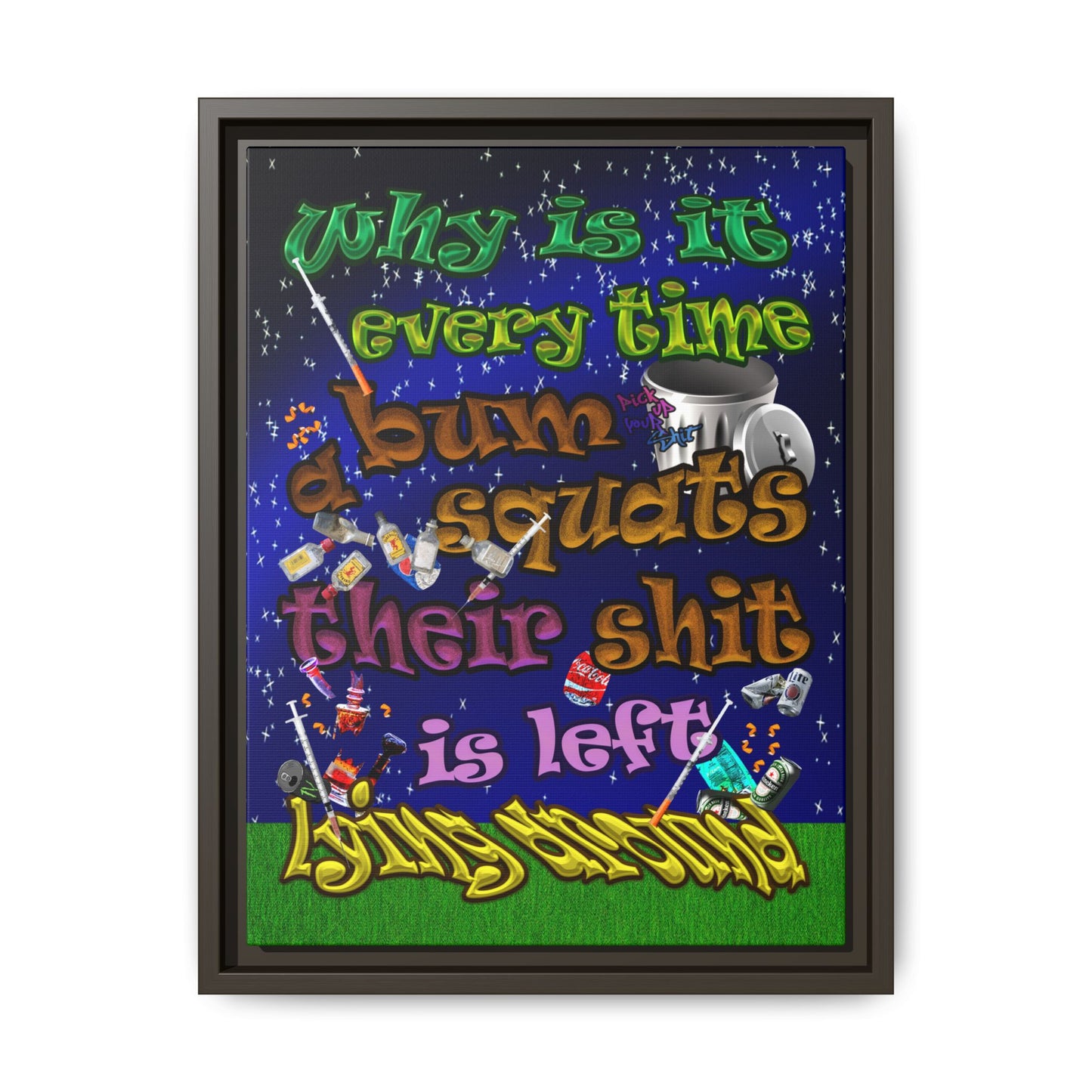the bum's shit - framed canvas art ('snoops' background)