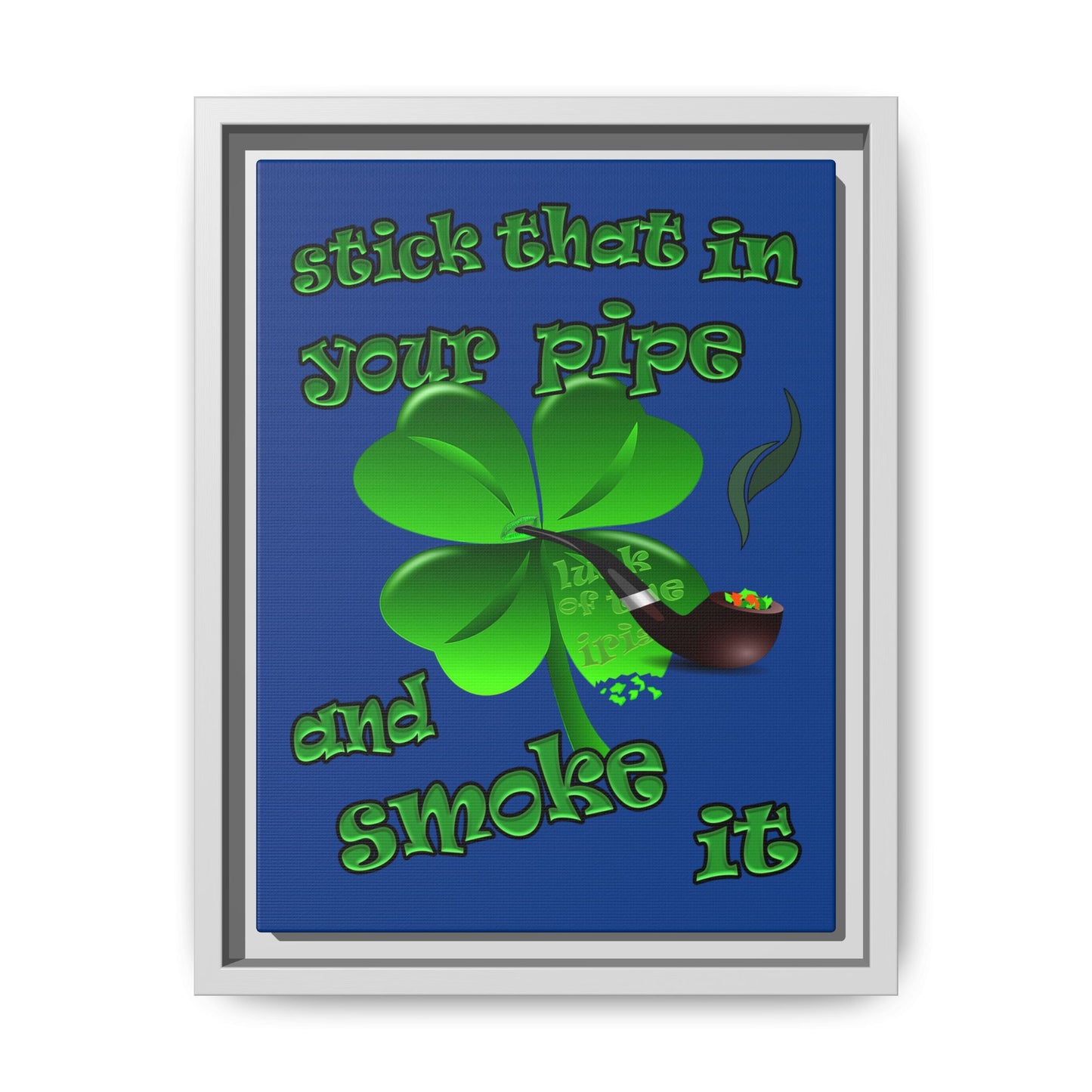 stick that in your pipe and smoke it - framed canvas art (dark blue)