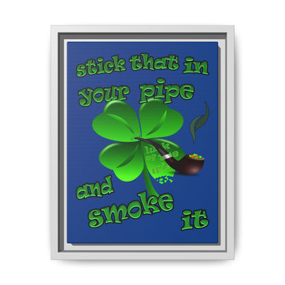 stick that in your pipe and smoke it - framed canvas art (dark blue)