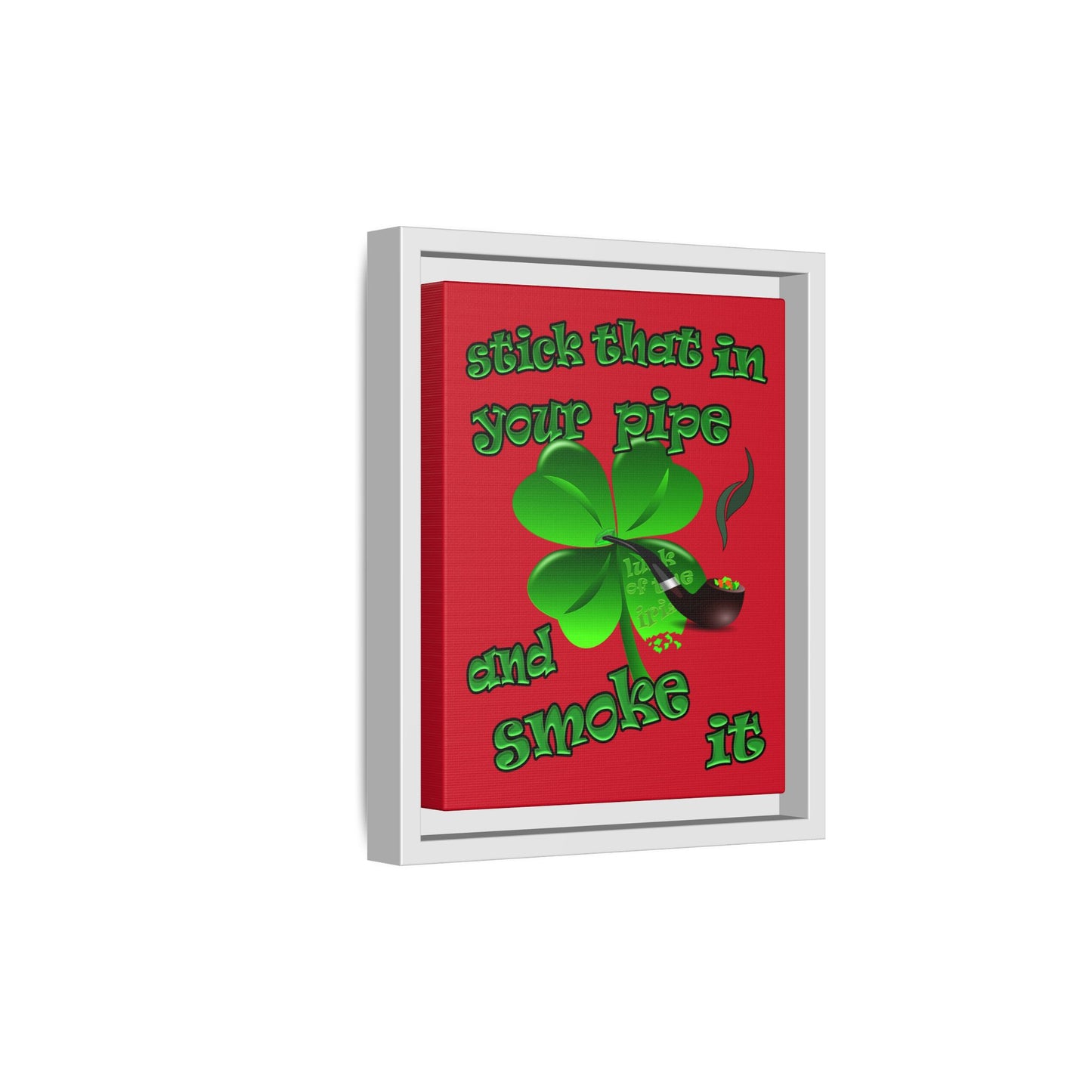 stick that in your pipe and smoke it - framed canvas art (dark red)