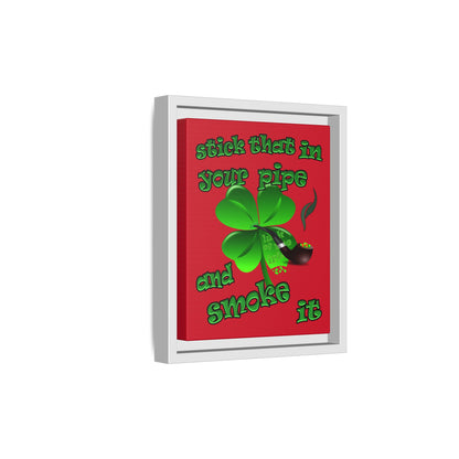 stick that in your pipe and smoke it - framed canvas art (dark red)