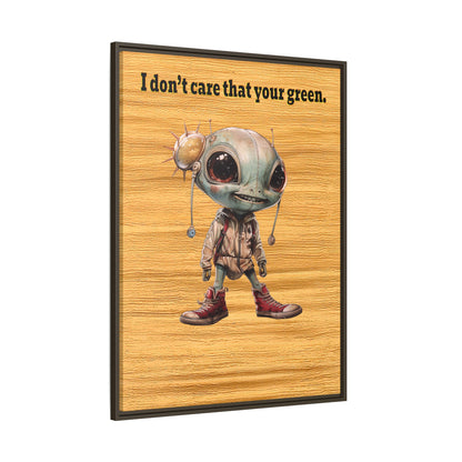 I don't care that your green - framed canvas art (butterscotch wood finish)