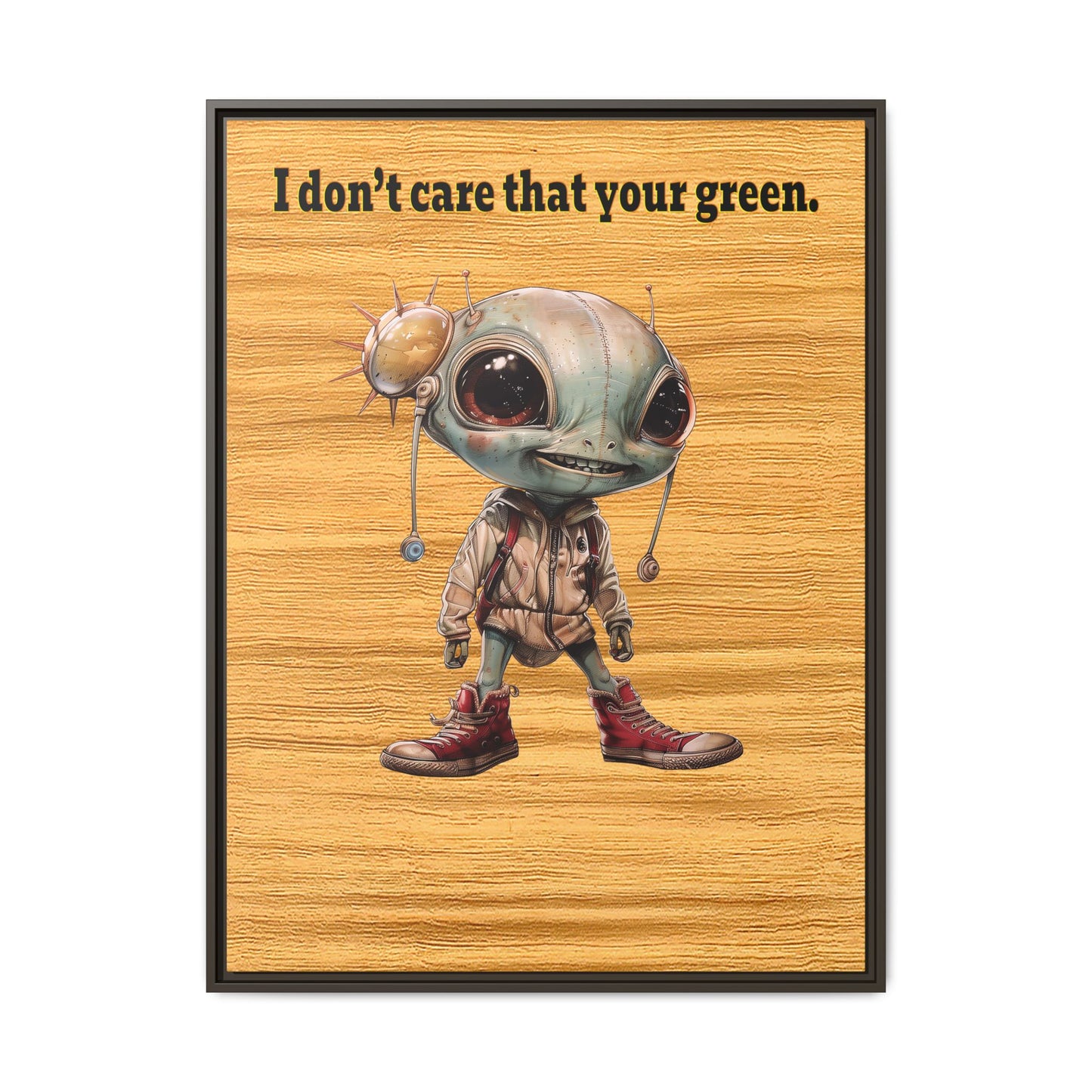 I don't care that your green - framed canvas art (butterscotch wood finish)