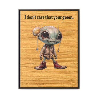 I don't care that your green - framed canvas art (butterscotch wood finish)