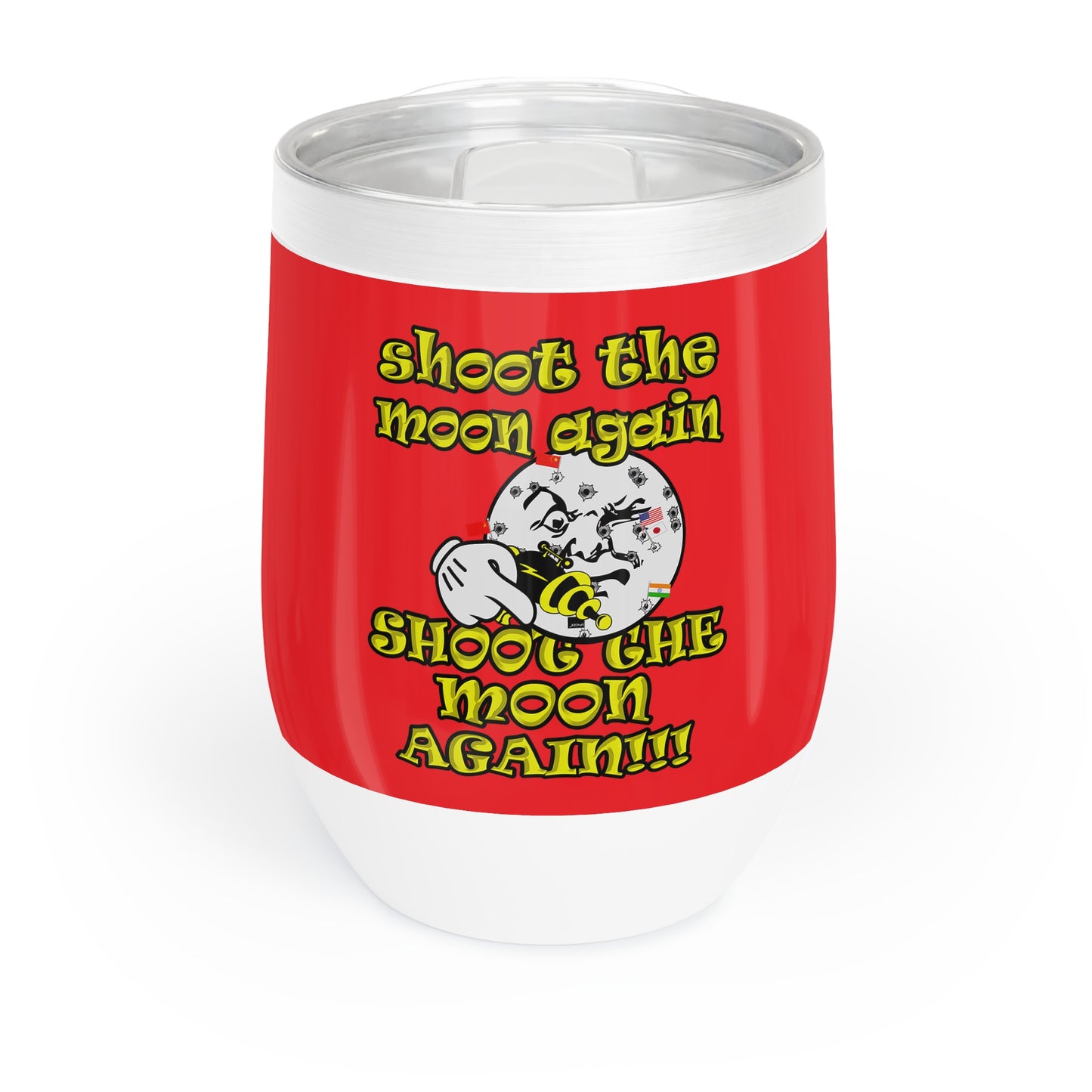 shoot the moon again - Chill Wine Tumbler (red)