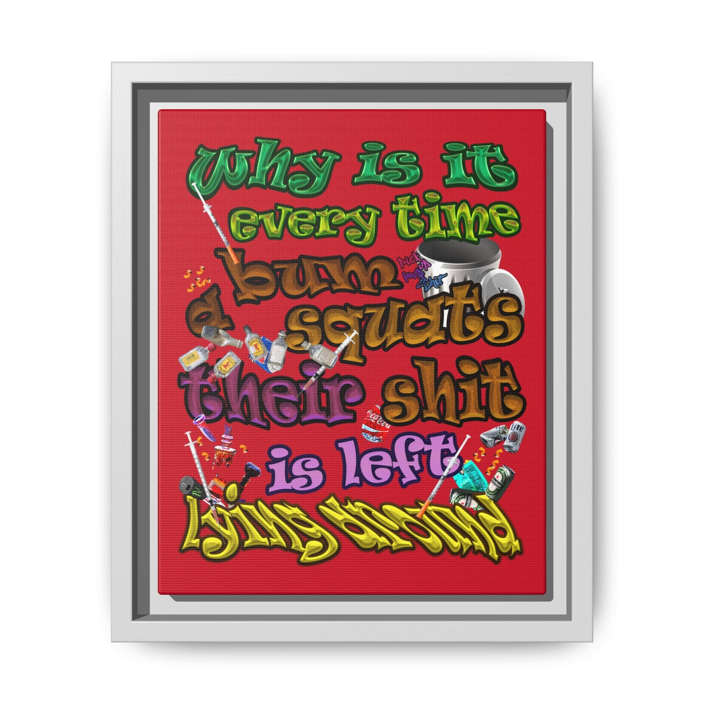 the bum's shit - framed canvas art (dark red)