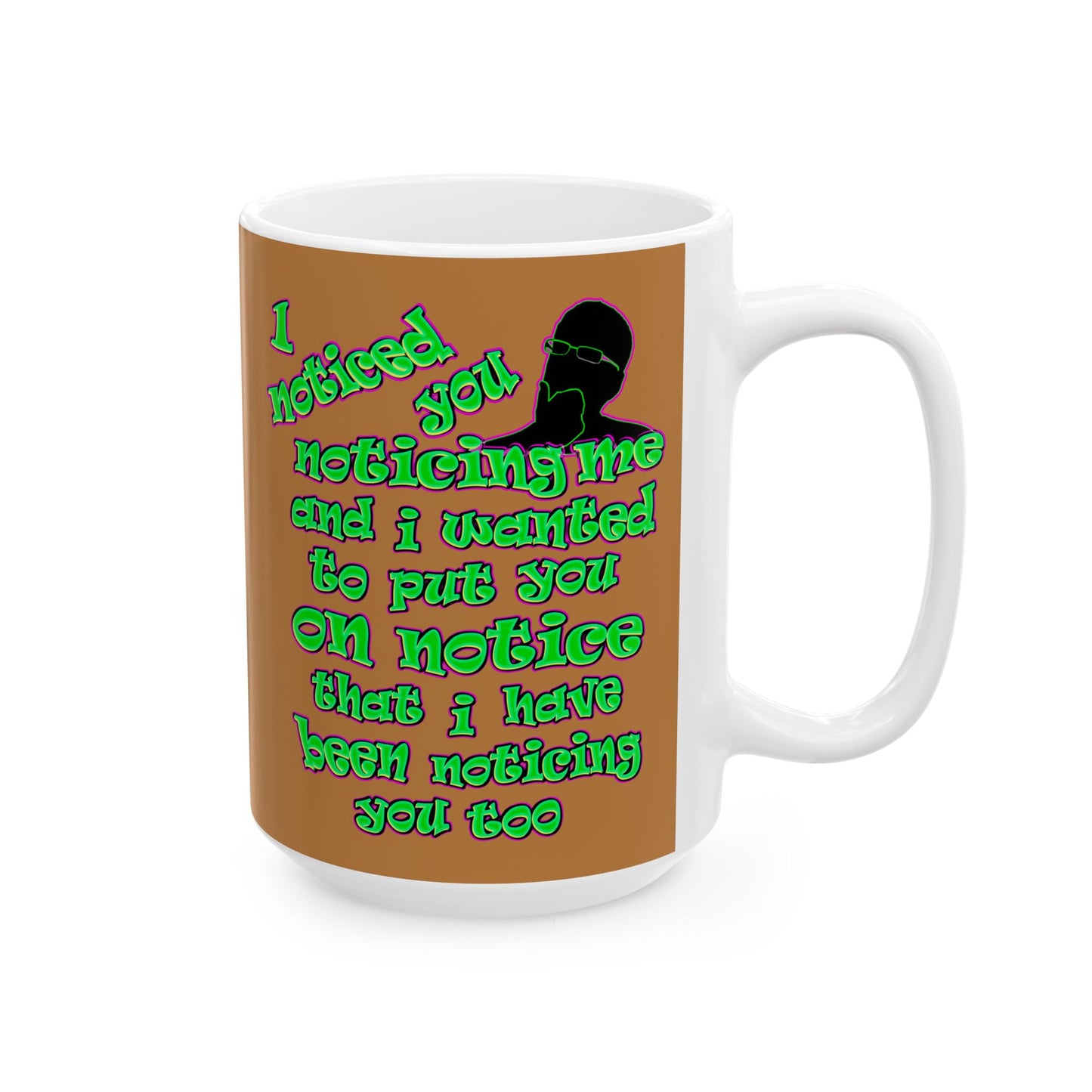 noticed you noticing - White Mug (light brown)